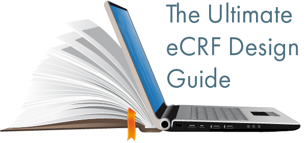 The Ultimate eCRF Design Guide